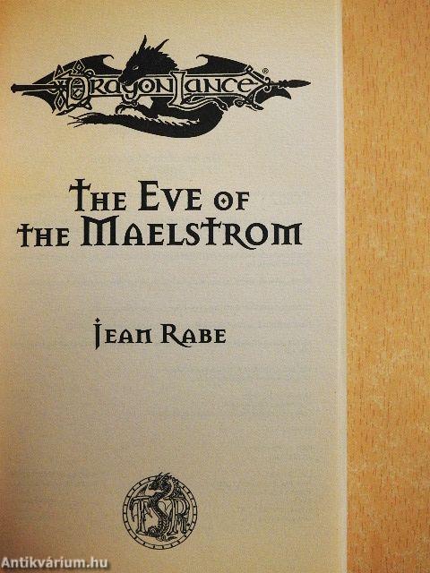 The Eve of the Maelstrom