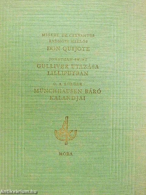 Don Quijote/Gulliver utazása Lilliputban/Münchhausen báró kalandjai