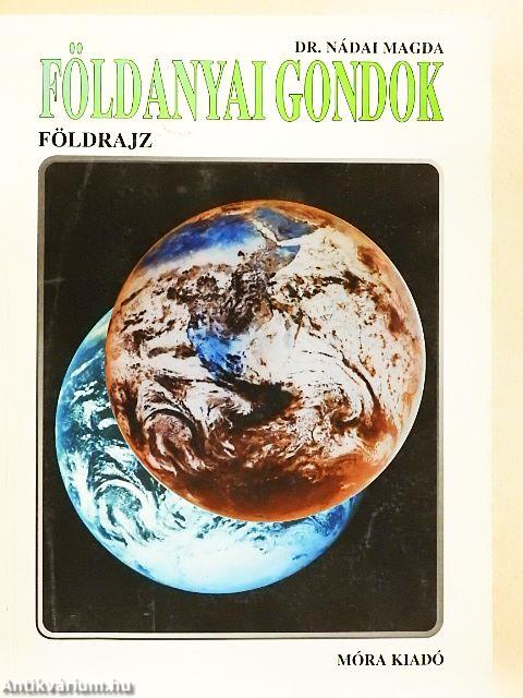 Földanyai gondok - Földrajz