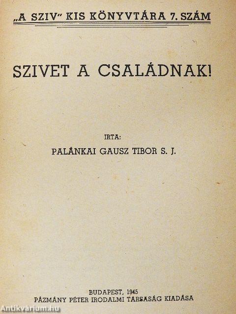 Szivet a családnak!