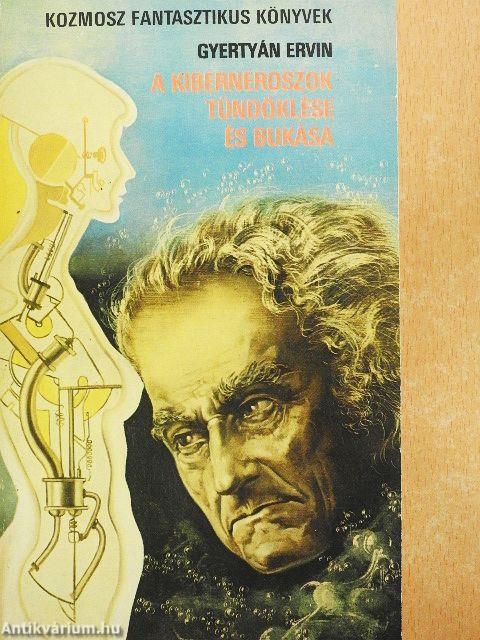 A kiberneroszok tündöklése és bukása