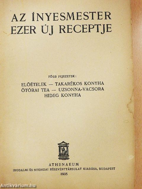 Az ínyesmester ezer új receptje (rossz állapotú)
