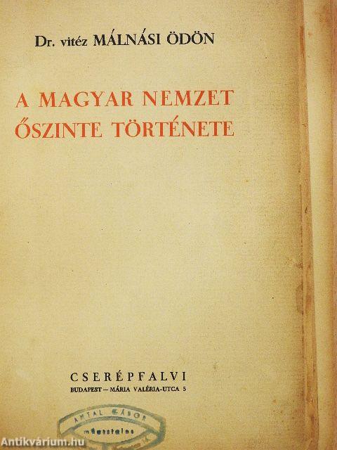 A magyar nemzet őszinte története (rossz állapotú)