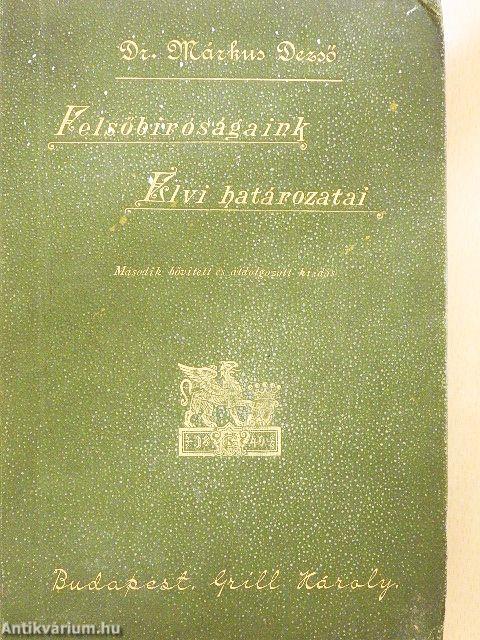 Felsőbiróságaink elvi határozatai III. (rossz állapotú)