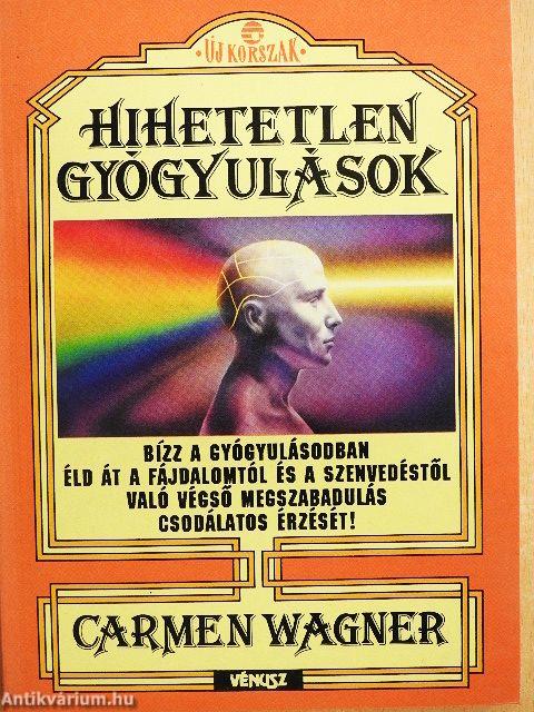 Hihetetlen gyógyulások