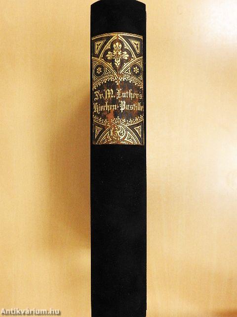 Dr. Martin Luther's Kirchen-Postille (gótbetűs)