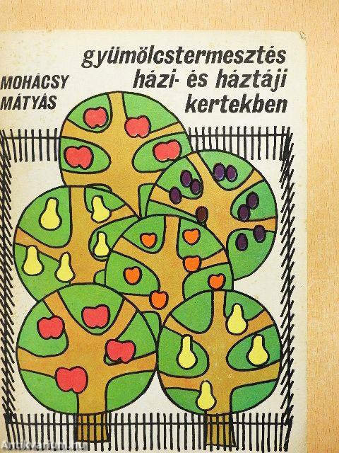 Gyümölcstermesztés házi- és háztáji kertekben