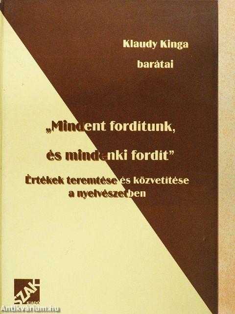 "Mindent fordítunk, és mindenki fordít"
