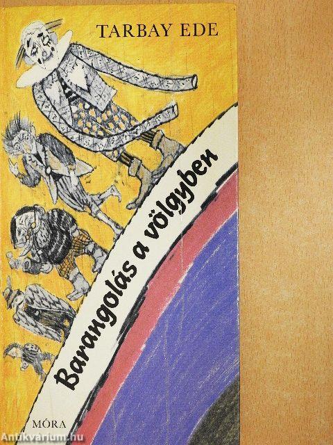 Barangolás a völgyben