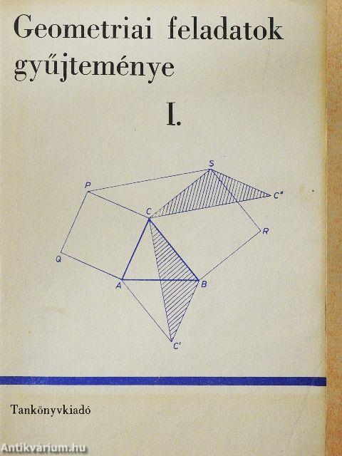 Geometriai feladatok gyűjteménye I.