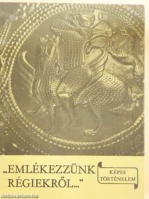 "Emlékezzünk régiekről..."