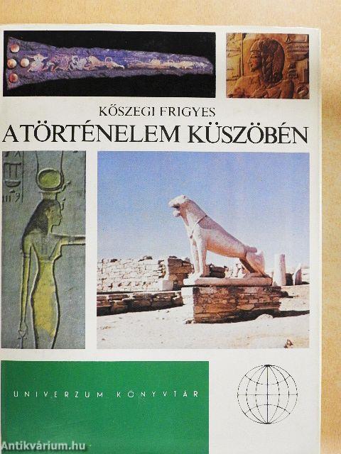 A történelem küszöbén