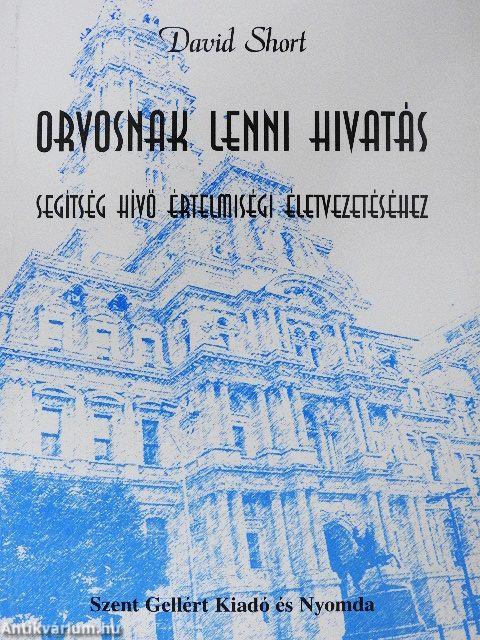 Orvosnak lenni hivatás