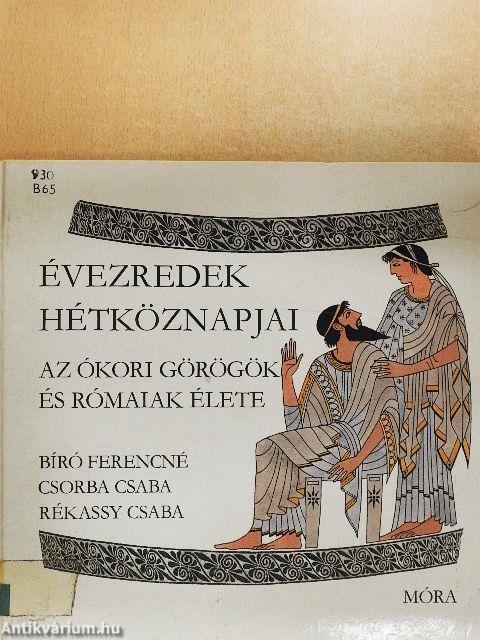 Az ókori görögök és rómaiak élete