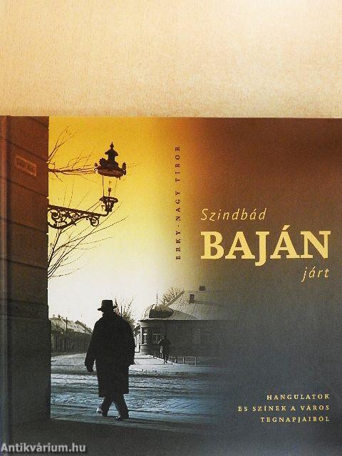 Szindbád Baján járt