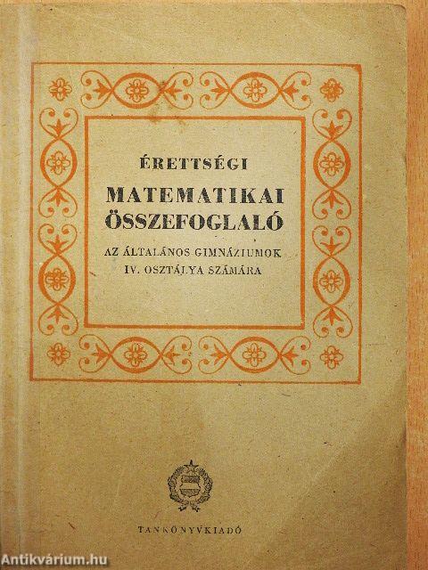 Érettségi matematikai összefoglaló
