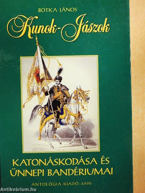 Kunok-Jászok katonáskodása és ünnepi bandériumai