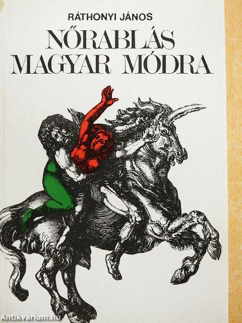 Nőrablás magyar módra