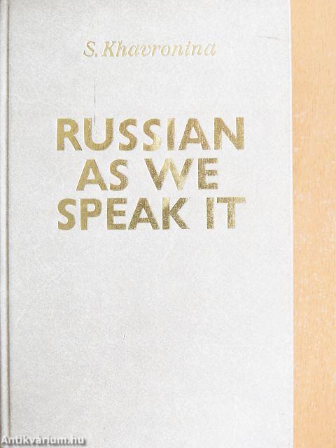 Russian as We Speak It