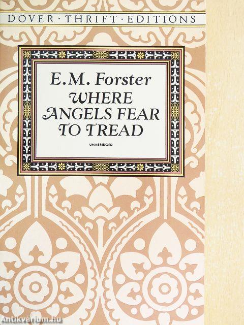 Where Angels Fear to Tread