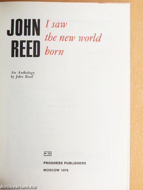 I saw the new world born