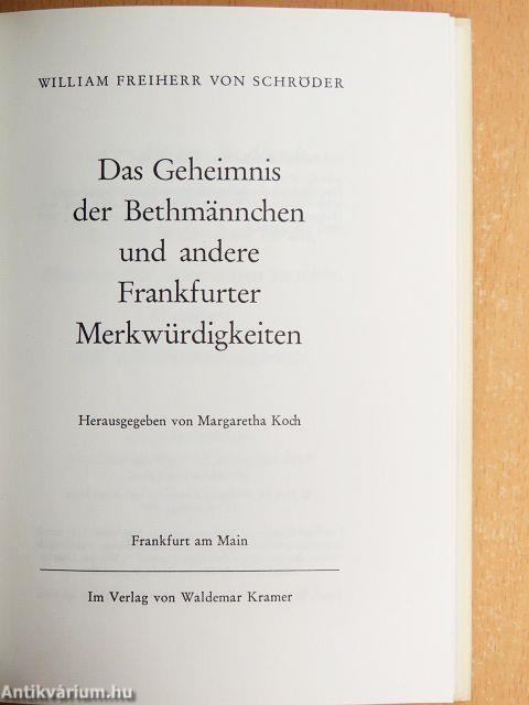 Das Geheimnis der Bethmännchen und andere Frankfurter Merkwürdigkeiten