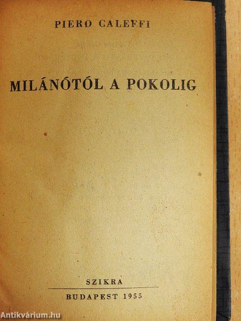 Milánótól a pokolig