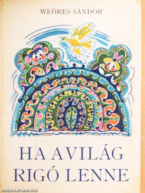 Ha a világ rigó lenne