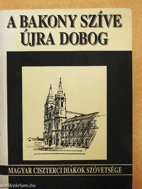 A Bakony szíve újra dobog