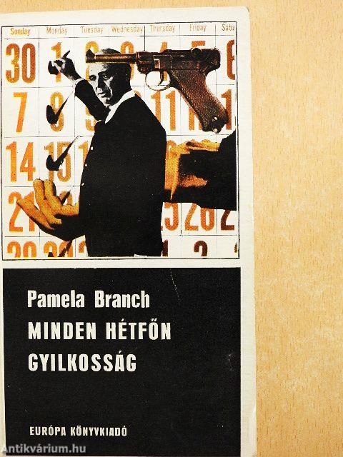 Minden hétfőn gyilkosság