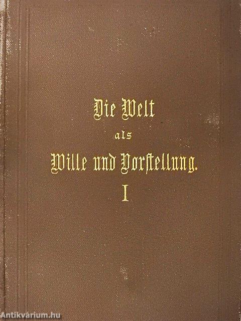 Die Welt als Wille und Vorstellung I-II. (gótbetűs)