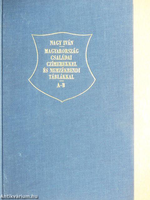 Magyarország családai czimerekkel és nemzékrendi táblákkal I. (töredék)