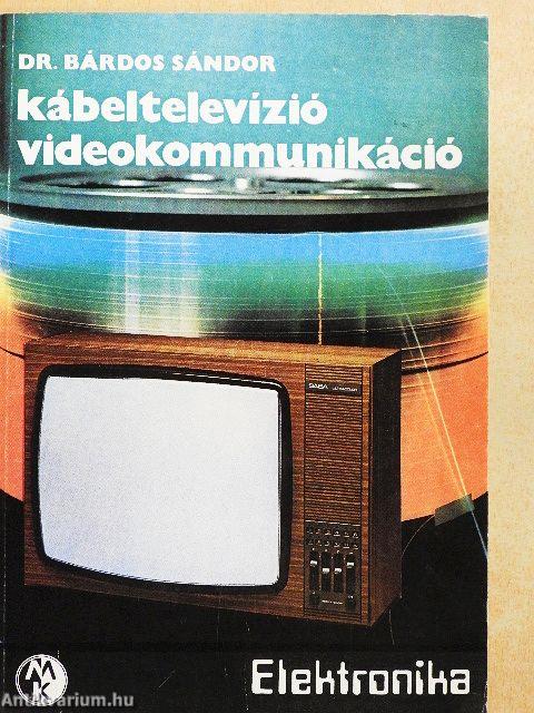 Kábeltelevízió, videokommunikáció