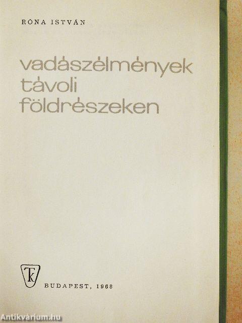 Vadászélmények távoli földrészeken