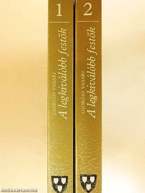 A legkiválóbb festők, szobrászok és építészek élete 1-2.