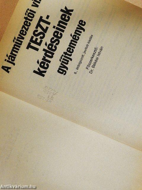 A járművezetői vizsga teszt-kérdéseinek gyűjteménye