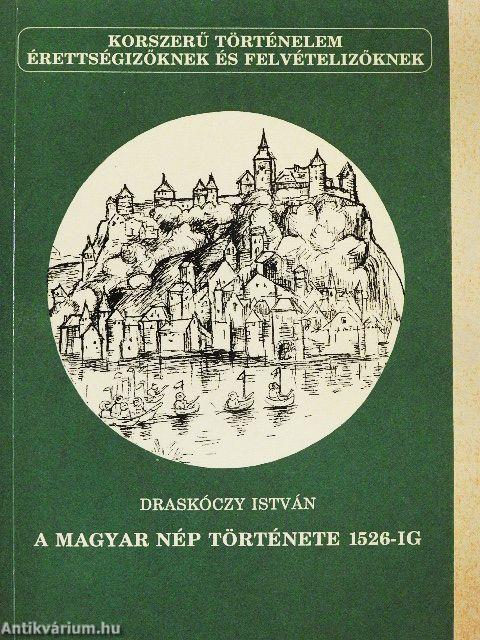 A magyar nép története 1526-ig
