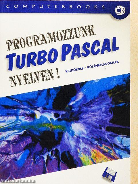 Programozzunk Turbo Pascal nyelven!
