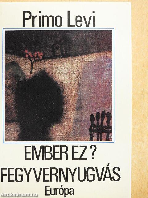 Ember ez?/Fegyvernyugvás