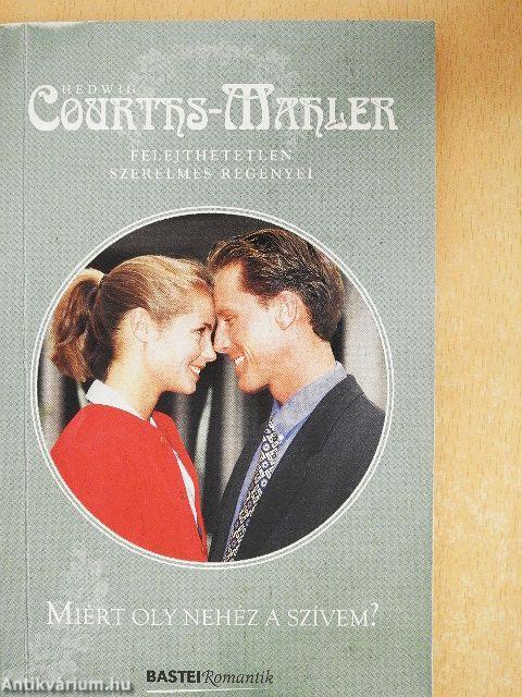 Miért oly nehéz a szívem?