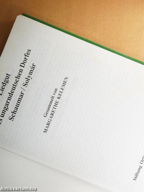 Liedgut des ungarndeutschen Dorfes Schaumar/Solymár