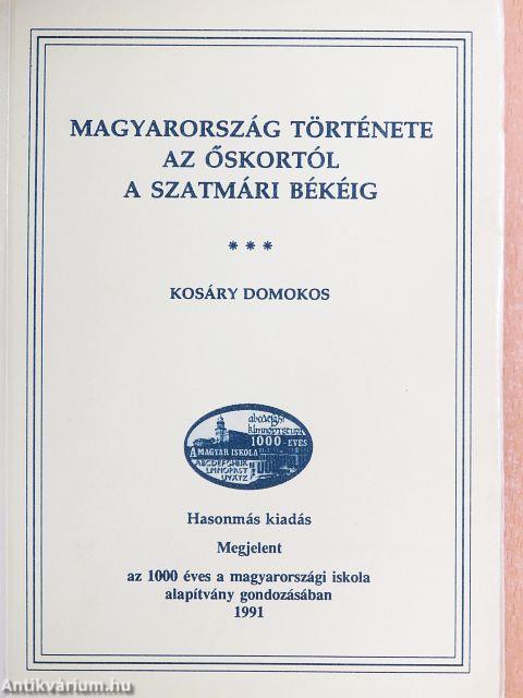 Magyarország története az őskortól a szatmári békéig