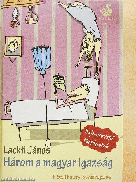 Három a magyar igazság