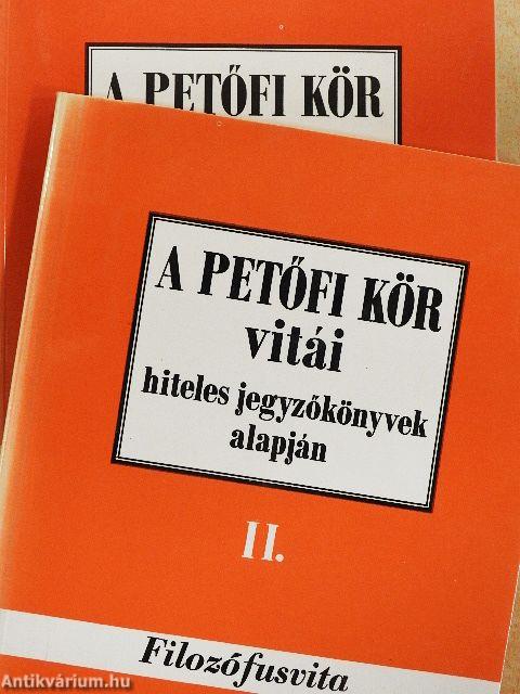 A Petőfi Kör vitái hiteles jegyzőkönyvek alapján I-II.