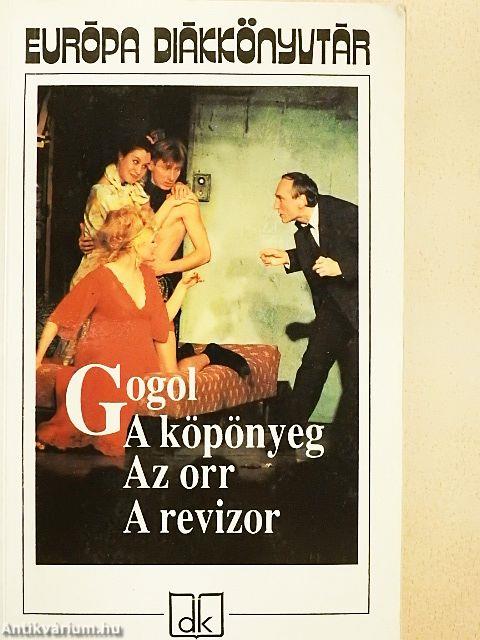 A köpönyeg/Az orr/A revizor