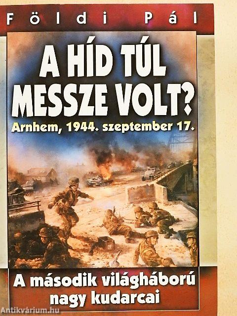 A híd túl messze volt?/Halálos partraszállás