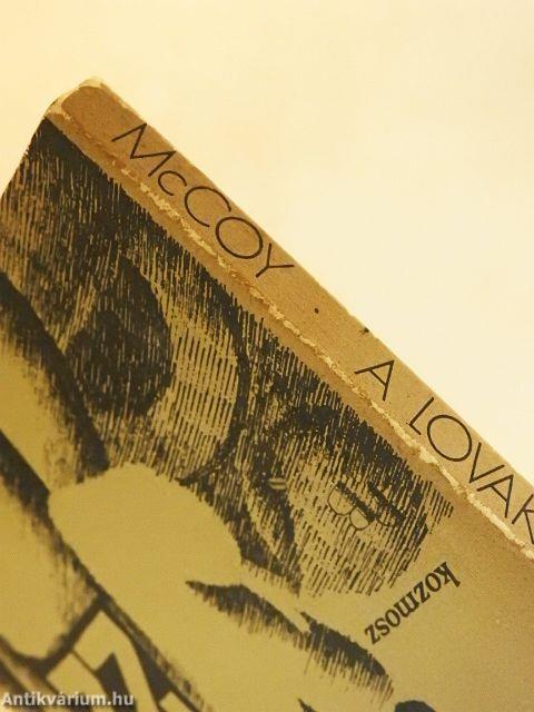 A lovakat lelövik, ugye?