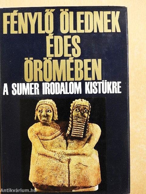 "Fénylő ölednek édes örömében...."