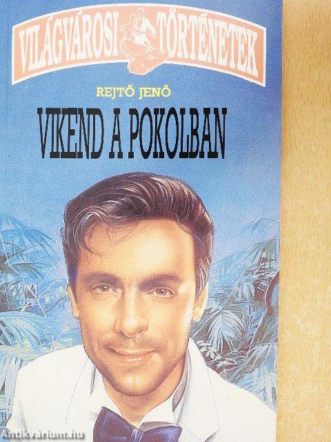 Minden jó, ha vége van!/Víkend a pokolban