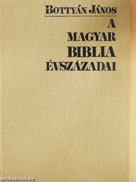 A magyar Biblia évszázadai